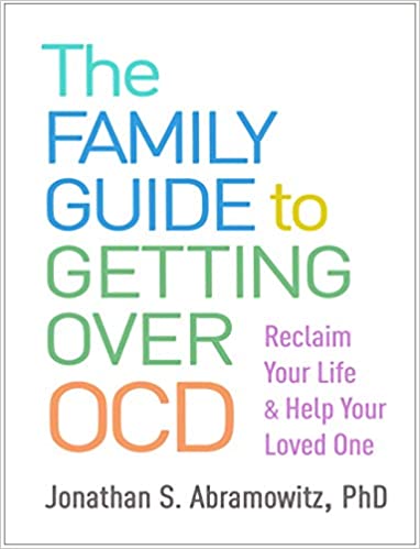 The Family Guide to Getting Over OCD: Reclaim Your Life and Help Your Loved One - Orginal Pdf